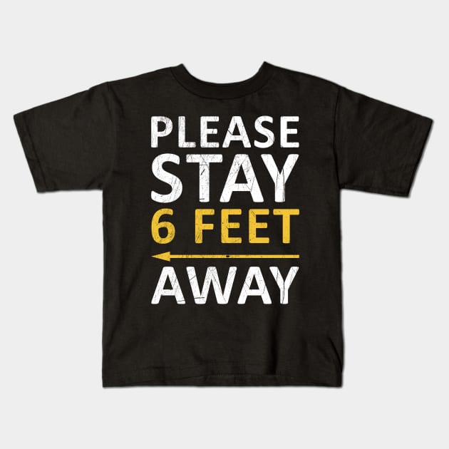 Please Stay 6 Feet Away Kids T-Shirt by CF.LAB.DESIGN